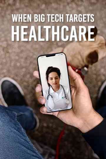 When Big Tech Targets Healthcare