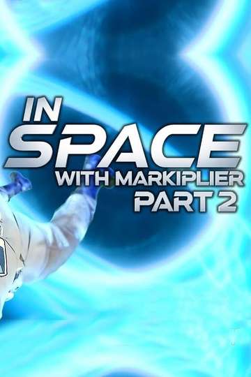 In Space with Markiplier: Part 2 Poster