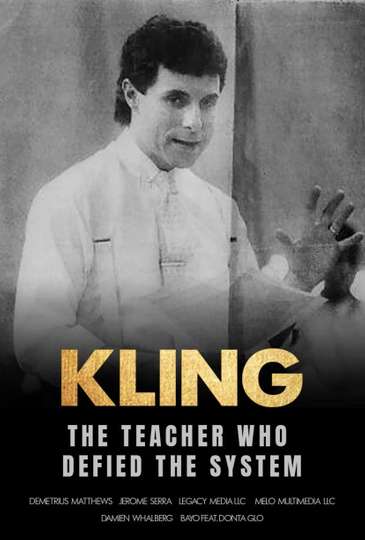 Kling: A Teacher Who Defied The System Poster