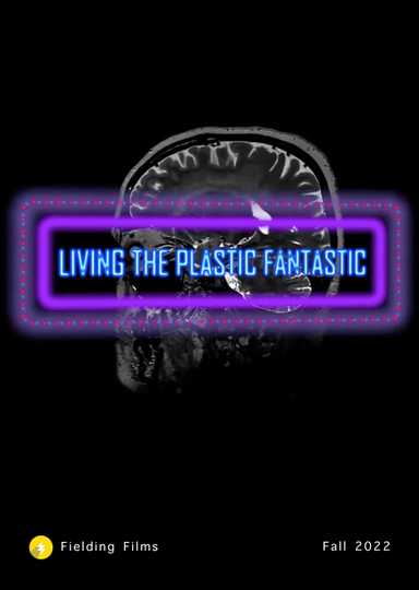 Living the Plastic Fantastic: We're All Plastic People Now Poster