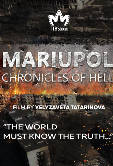 Mariupol. The Chronicles of Hell