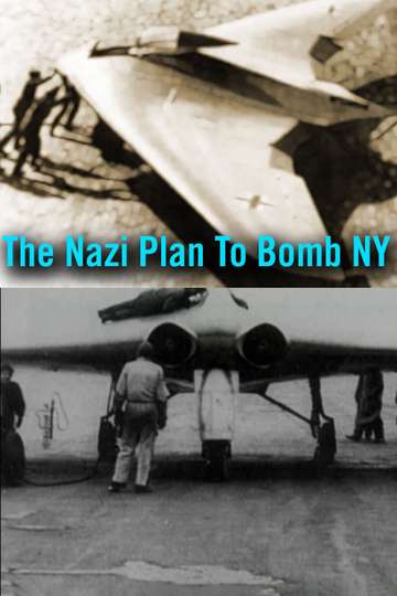 The Nazi Plan to Bomb New York Poster