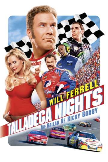 Talladega Nights: The Ballad of Ricky Bobby Poster