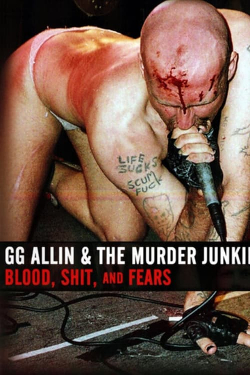 GG Allin  the Murder Junkies Blood Shit and Fears