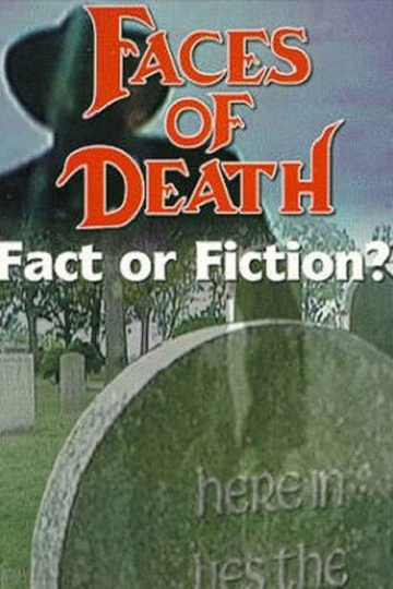 Faces of Death Fact or Fiction