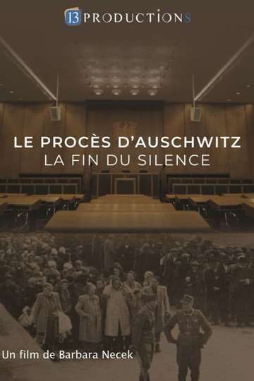 Le procès dAuschwitz la fin du silence