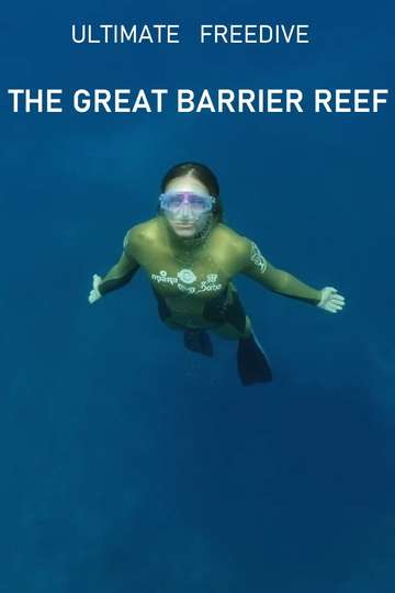 Ultimate Freedive: The Great Barrier Reef Poster