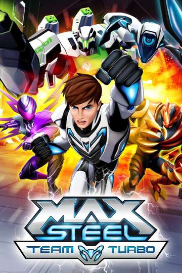 Watch Max Steel Movie 2016 Online Free Where to Watch Max Steel: Team Turbo (2016) | Moviefone