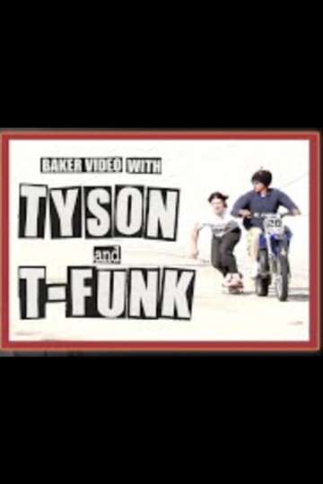 Baker Video with Tyson and T Funk Poster