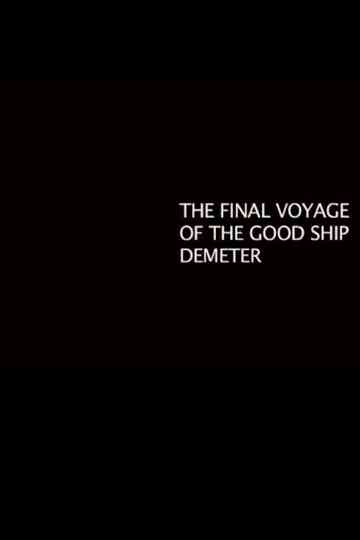 The Final Voyage of the Good Ship Demeter Poster