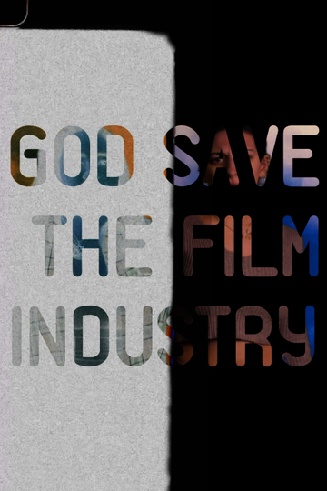 God Save The Film Industry Poster