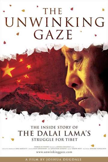 The Unwinking GazeThe Inside Story of the Dalai Lamas Struggle for Tibet