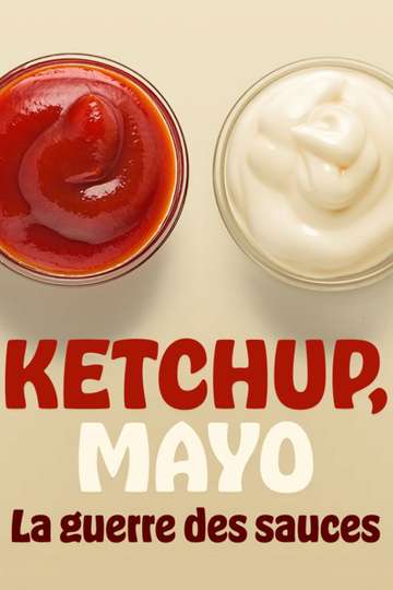 Ketchup Mayo War of the Sauces