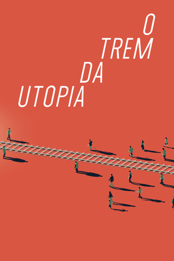 A Train to Utopia Poster