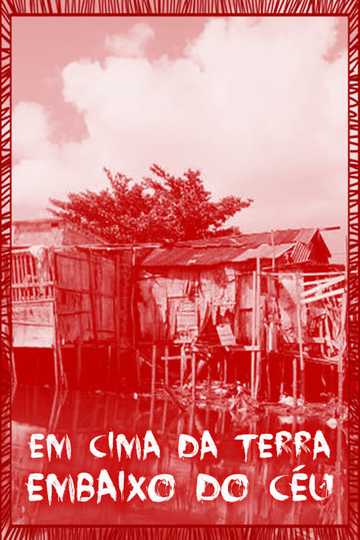 Em Cima da Terra Embaixo do Céu