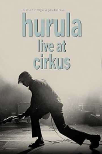 Hurula  Live at Cirkus