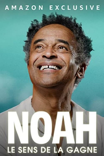 Noah : le sens de la gagne