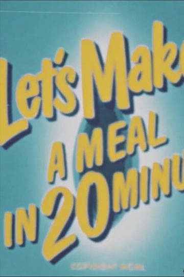 Lets Make a Meal in 20 Minutes Poster