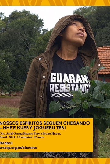 Nossos Espíritos Seguem Chegando - Nhe'e kuery Jogueru Teri