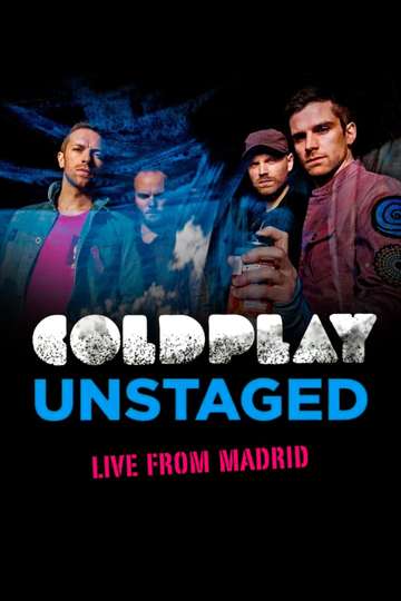 Coldplay Unstaged Live From Madrid