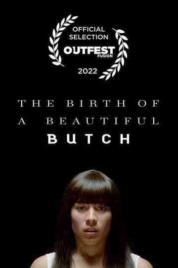 The Birth of a Beautiful Butch
