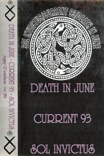 Death In June  Current 93  Sol Invictus  Legacy Of Loneliness  Live 1991