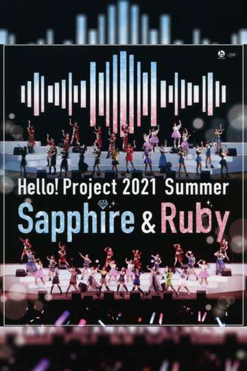 Hello Project 2021 Summer Sapphire  Ruby Poster