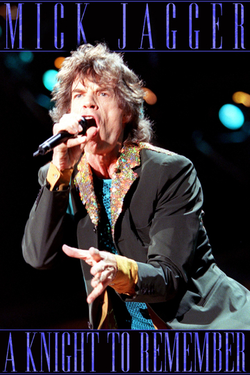 Mick Jagger: A Knight to Remember