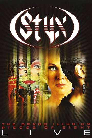 Styx  The Grand Illusion  Pieces of Eight Live Poster