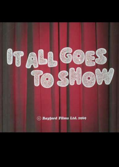 It All Goes to Show Poster