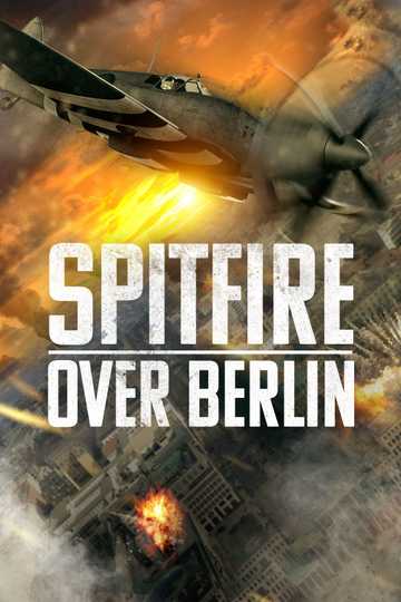 Spitfire Over Berlin Poster