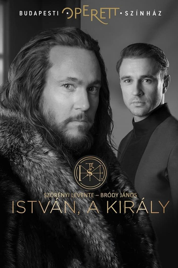 István a Király  Budapesti Operettszínház