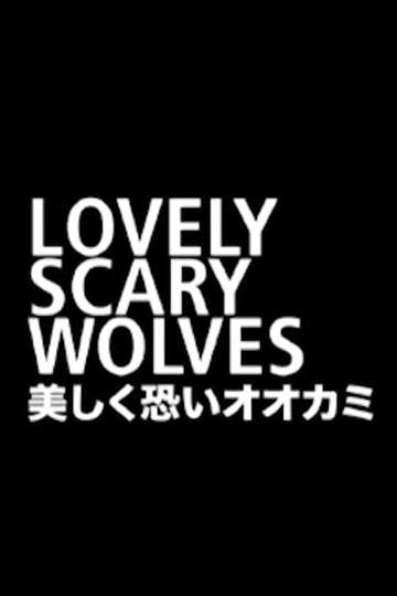 Lovely Scary Wolves Poster