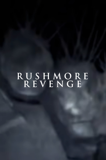 Rushmore Revenge