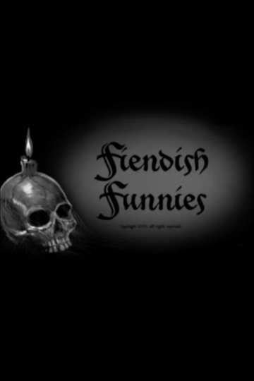 Fiendish Funnies Full Cast & Crew | Moviefone