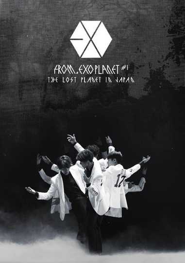 EXO FROM. EXO PLANET #1 - THE LOST PLANET in JAPAN