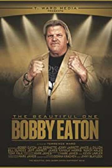 The Beautiful One Bobby Eaton Poster