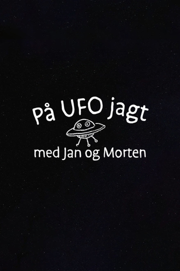 På UFO jagt med Jan og Morten Poster