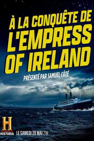 À la conquête de lEmpress of Ireland Poster