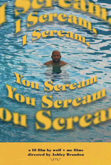 I Scream You Scream Poster