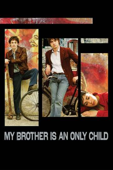 My Brother Is an Only Child Poster