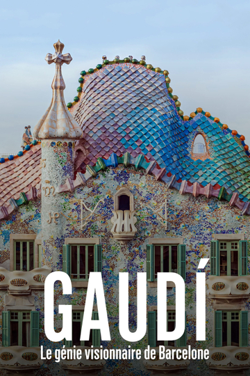 Gaudí, le génie visionnaire de Barcelone