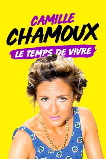 Camille Chamoux  Le temps de vivre