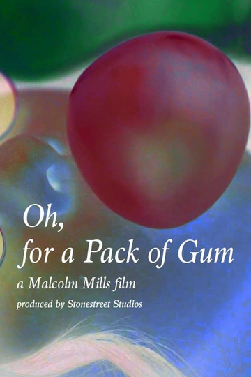 Oh, for a Pack of Gum Poster