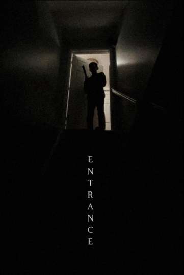 Entrance - Movie | Moviefone