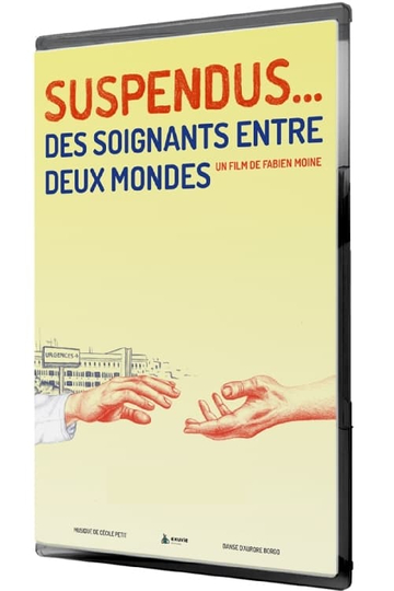 Suspendus... Des soignants entre deux mondes Poster