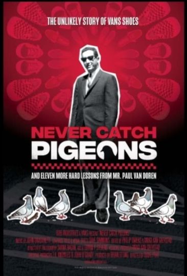 Never Catch Pigeons: And Eleven More Hard Lessons from Mr. Paul Van Doren movie poster