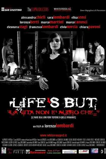 Lifes But  La vita non è altro che