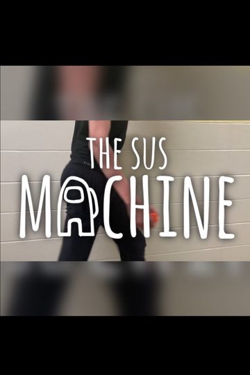 The Sus Machine Poster