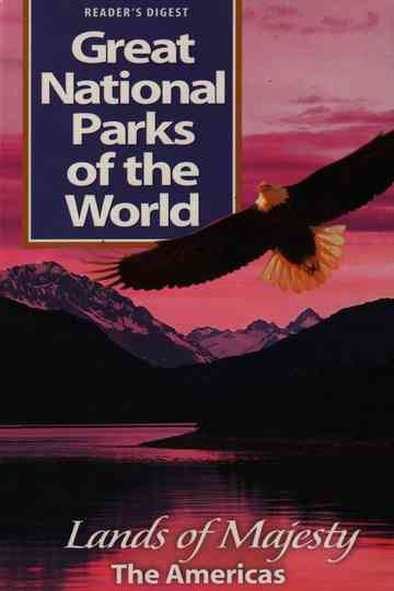 Great National Parks of the World Lands of Majesty The America Poster